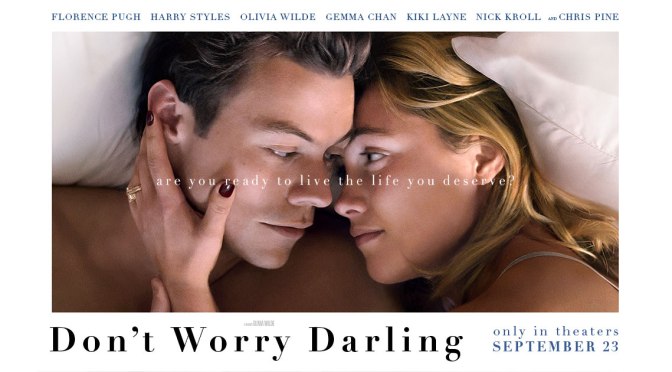 “Don’t Worry Darling” – “Не се тревожи, скъпа” – минало и бъдеще събрани в утопично настояще